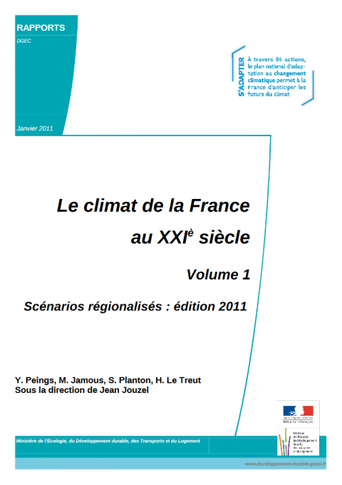 Le climat de la France au XXIe siècle - Volume 1, scénarios régionalisés : édition 2011
