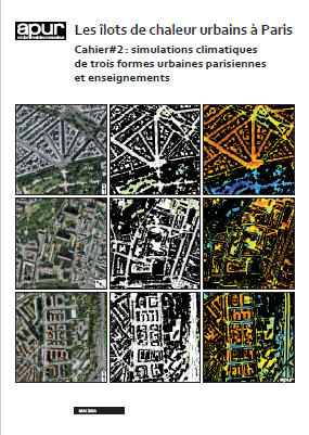 Cahier n°2 : simulations climatiques de trois formes urbaines parisiennes et enseignements