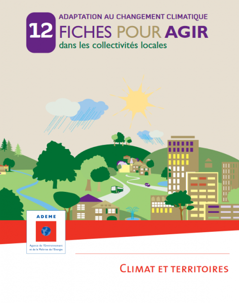 12 fiches sur l'adaptation au changement climatique dans les collectivités locales